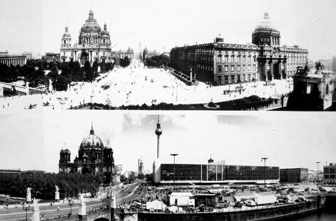 Das Berliner Schloss vor seiner Zerstörung 1945/1950 (top) / Palast der Republik 1976