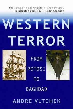 Western Terror from Potosi to Baghdad
