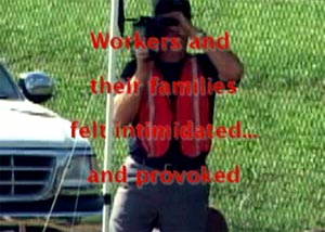 Workers and Then Families Felt Intimidated . . . and Provoked
