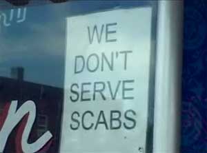 WE DON'T SERVE SCABS