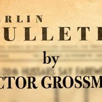 Berlin Bulletin by Victor Grossman