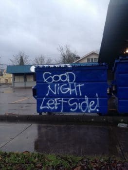 | Dumpster tagged with Goodnight Left Side | MR Online