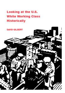 The U.S. white working class historically