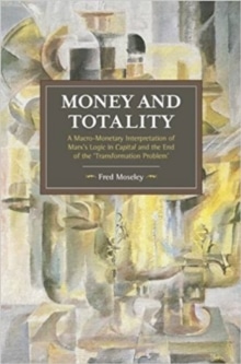 | Money and Totality A Macro Monetary Interpretation of Marx | MR Online's Logic in Capital and the End of ... readingspace.co.uk