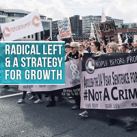 The Radical Left & A Strategy For Growth