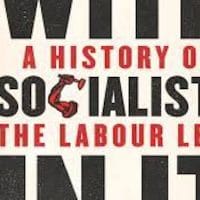 Simon Hannah, A Party with Socialists in It- A History of the Labour Left, foreword by John McDonnell (Pluto 2018), xv, 262pp.