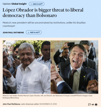 | The Financial Times Latin American editor 112718 argues that Mexicos president is more dangerous because he has the support of the people | MR Online