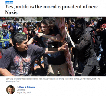 | The Washington Posts Marc Thiessen 83017 argued that fascists and anti fascists are morally indistinguishable | MR Online