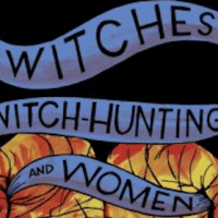 Witches, Witch-Hunting and Women