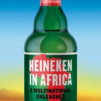| Olivier van Beemen Heineken In Africa A Multinational Unleashed Hurst 2019 xviii 307pp | MR Online