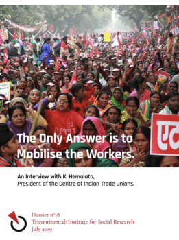 | Dossier no 18 The Only Answer is to Mobilise the Workers | MR Online