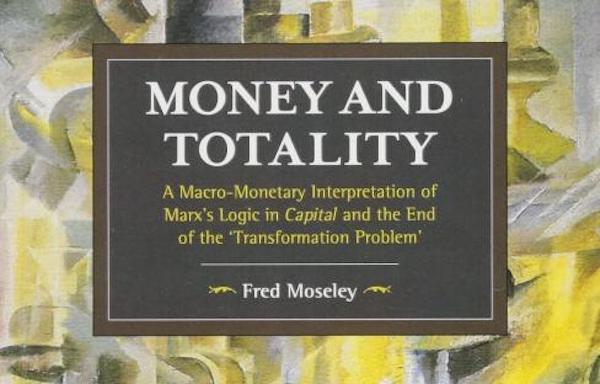 | Money and Totality by Fred Moseley | MR Online