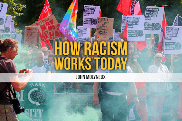 | How Racism Works Today written by John Molyneux | MR Online
