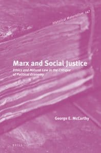| Marx and Social Justice Ethics and Natural Law in the Critique of Political Economy | MR Online