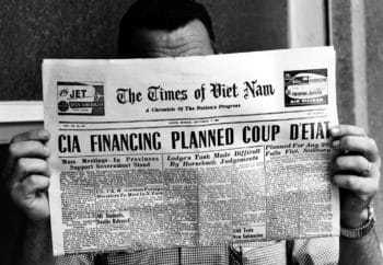 | The headline on the front page of The Times of Viet Nam published in Saigon reads CIA FINANCING PLANNED COUP D | MR Online'ETAT," Monday, Sept. 2, 1963. The story alleges a scheme by the U.S. Central Intelligence Agency to overthrow the government of President Diem of South Vietnam. (AP Photo/Horst Faas)