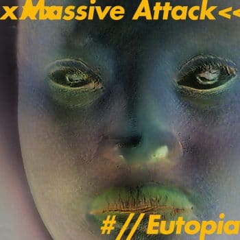 | MASSIVE ATTACK EUTOPIA | MR Online
