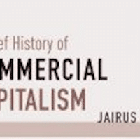 Jairus Banaji A Brief History of Commercial Capitalism