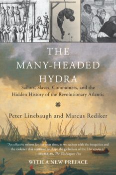 | The Many Headed Hydra by Peter Linebaugh and Marcus Rediker | MR Online