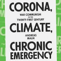 Andreas Malm CORONA, CLIMATE, CHRONIC EMERGENCY War Communism in the Twenty-First Century