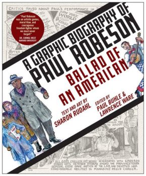 | Ballad of an American A Graphic Biography of Paul Robeson by Sharon Rudahl Paul Buhle Editor Lawrence Ware Editor | MR Online