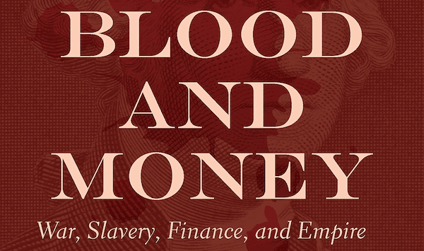 | Amazoncom Blood and Money War Slavery Finance and Empire McNally David | MR Online
