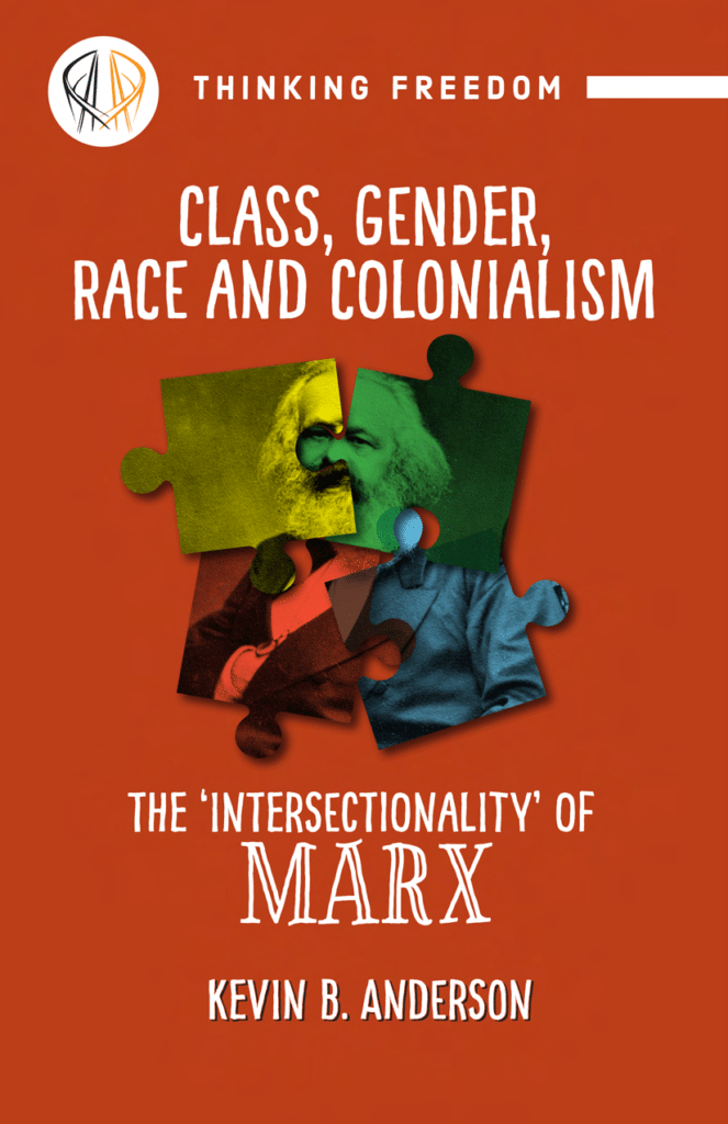 Class, Gender, Race & Colonialism: The ‘Intersectionality’ Of Marx | MR ...