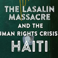 | The Lasalin Massacre and the Human Rights Crisis in Haiti | MR Online