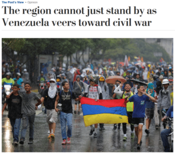 | Rather than standing by as Venezuela veers toward civil war the Washington Post 63017 appears to want the US to actively intervene to make civil war more likely | MR Online
