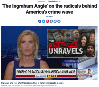 | Fox News Laura Ingraham 61021 explains how criticizing racist police violence causes crime to increase | MR Online