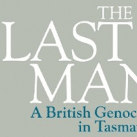 Tom Lawson, The Last Man: A British Genocide in Tasmania (Bloomsbury 2021, paperback edition), xxvii, 271pp.