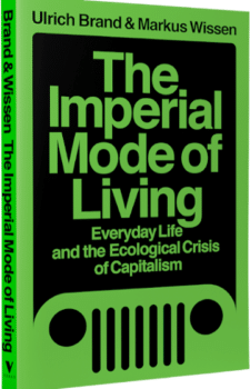 | The Imperial Mode of Living Everyday Life and the Ecological Crisis of Capitalism by Ulrich Brand and Markus Wissen Translated by Zachary King PaperbackEbook Paperback with free ebook 954630 off 256 pages January 2021 9781788739122 | MR Online