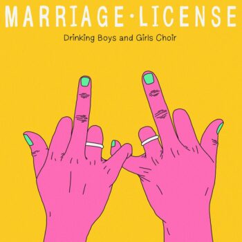 | DRINKING BOYS AND GIRLS CHOIR MARRIAGE LICENSE | MR Online