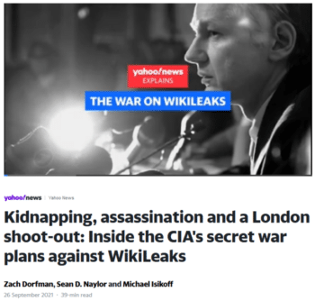 | Yahoo News 92621 reported that discussions over kidnapping or killing Assange occurred at the highest levels of the Trump administration | MR Online