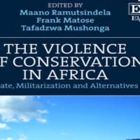 The Violence of Conservation in Africa: State, Militarization and Alternatives.