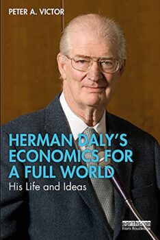 | Herman Dalys Economics for a Full World His Life and Ideas | MR Online