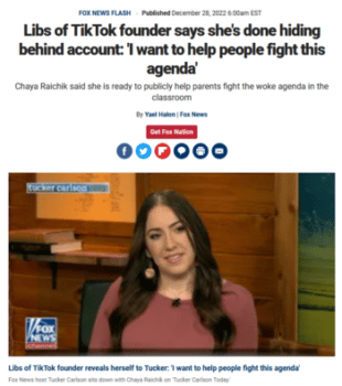 | Libs of TikToks Chaya Raichik on Tucker Carlson Tonight 122722 I know that Ive helped create legislation to tackle some of these issues | MR Online