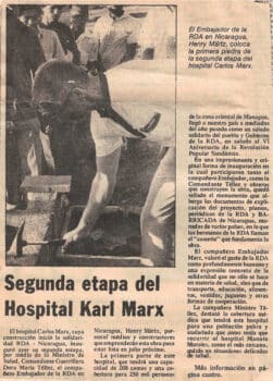 | Image 11 In this article copied from an entry in Dr Rüdiger Feltzs Nicaragua diary on 15 March 1986 the Nicaraguan press reports on the construction of the Carlos Marx Hospital which started as a triage tent and was soon expanded into a fully functioning hospital The hospitals construction as well as the training of its staff and provision of its equipment and medicines were organised by DDR officials and financed by donations from DDR citizens It was one of East Germanys largest solidarity projects | MR Online
