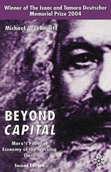 | Beyond Capital Marxs Political Economy of the Working Class | MR Online