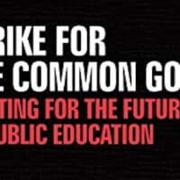 | Strike for the Common Good Fighting for the Future of Public Education | MR Online