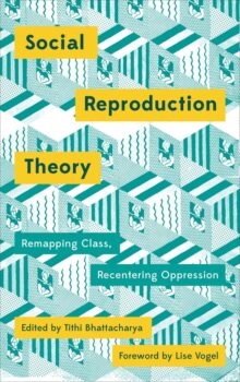 | Social Reproduction Theory | MR Online