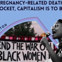U.S. Pregnancy-Related Deaths Skyrocket, Capitalism is to Blame