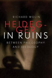 | Heidegger in Ruins Between Philosophy and IdeologyYale University Press New Haven 2022 488 pp 34 hb ISBN 9780300233186 | MR Online
