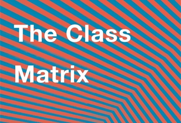 | Vivek Chibber The Class Matrix Social Theory after the Cultural Turn | MR Online
