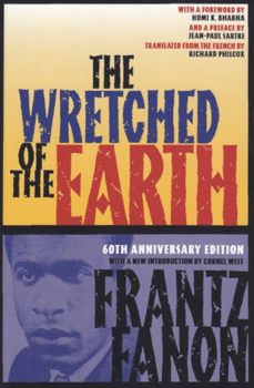 | Frantz Fanons The Wretched of the Earth | MR Online