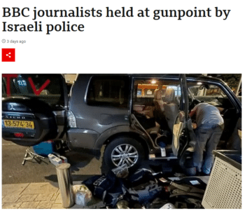| A BBC News Arabic team was stopped and assaulted last night by Israeli police the BBC 101523 reported | MR Online