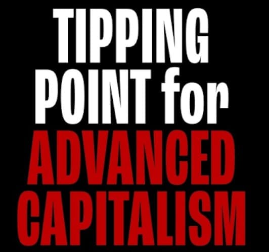 | Tipping Point for Advanced Capitalism Class Class Consciousness and Activism in the Knowledge Economy | MR Online
