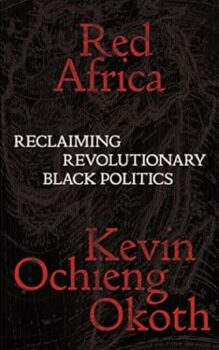 | Red Africa Reclaiming Revolutionary Black Politics | MR Online