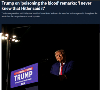 | Donald Trump defended his use of the Hitlerian formulation Illegal immigration is poisoning the blood of our nation saying He didnt say it the way I said it NBC 122223 | MR Online