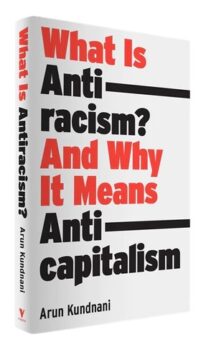 | What Is Anti racism And Why It Means Anti capitalism | MR Online