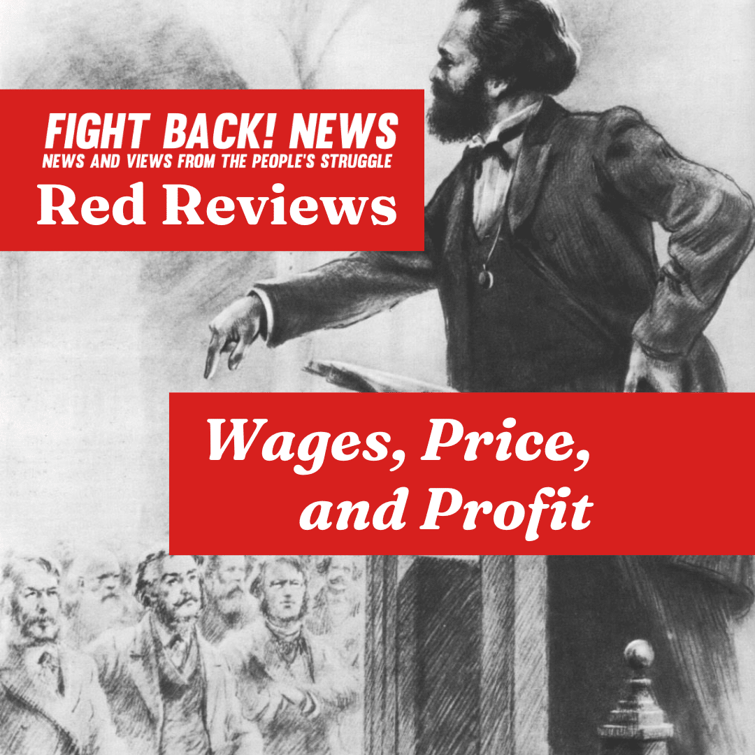 Red Reviews: “Wages, Price, and Profit” | MR Online